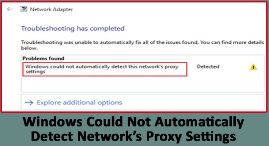 9 cách sửa lỗi Windows could not automatically detect this network’s proxy settings | Việt Nét