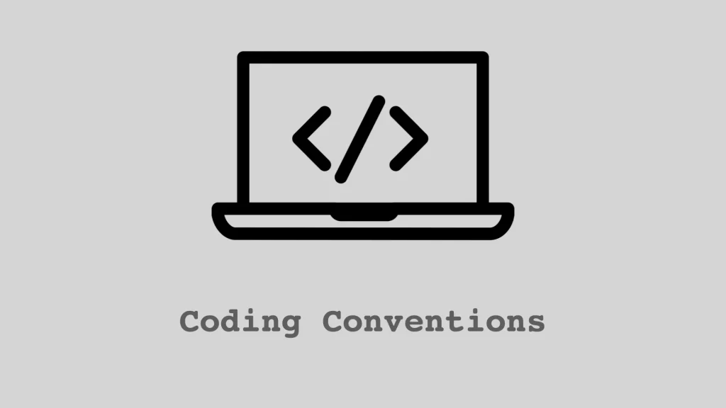 Code convention là gì? Các quy tắc khi viết code cần nắm