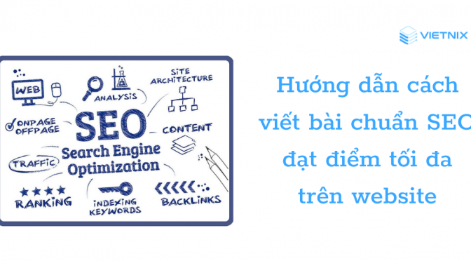 Cách viết bài chuẩn SEO đạt điểm tối đa trên website