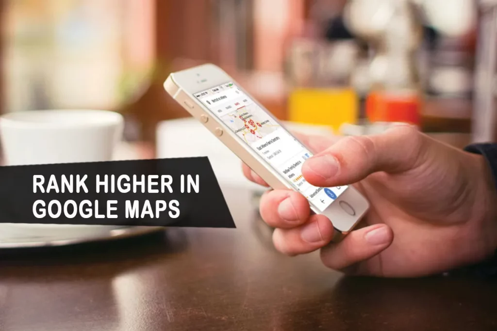 Những cách giúp xếp hạng cao trên Google Maps