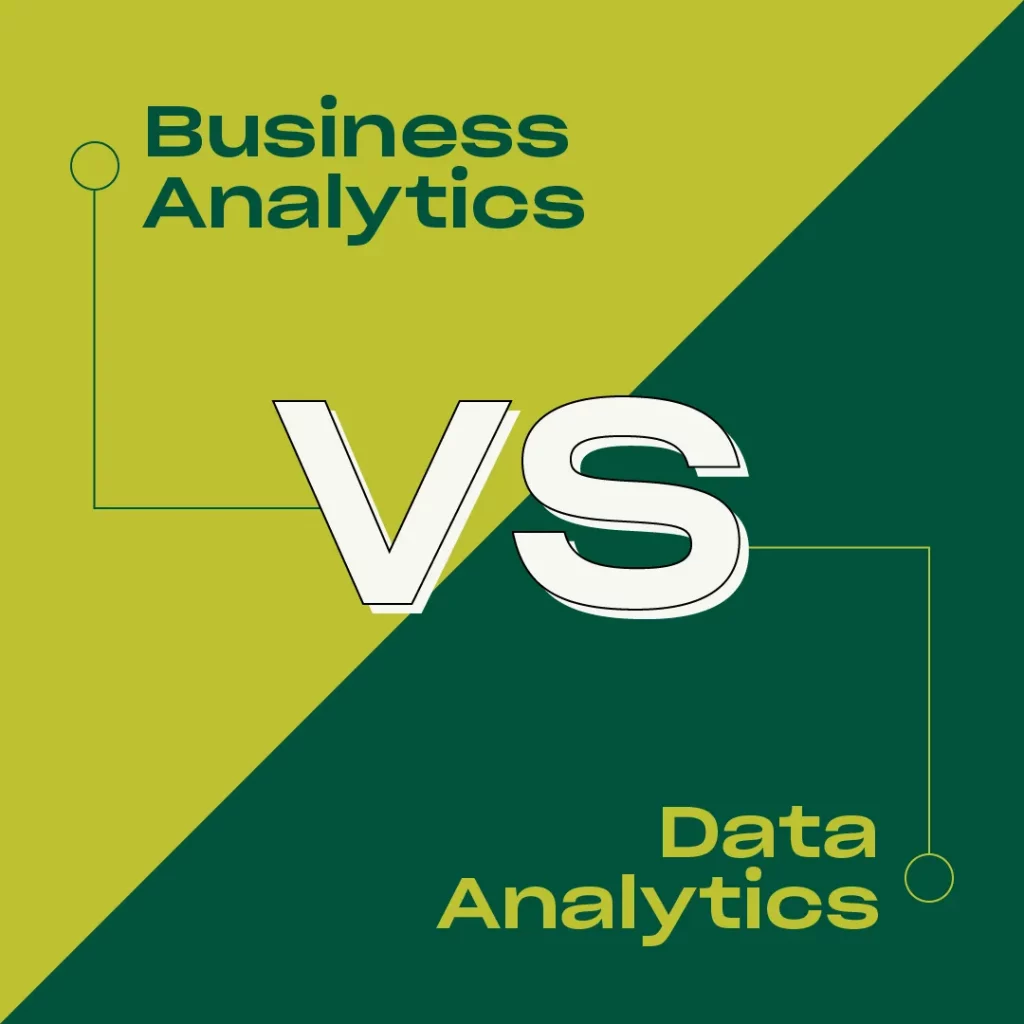 So sánh Business analytics và Data analytics