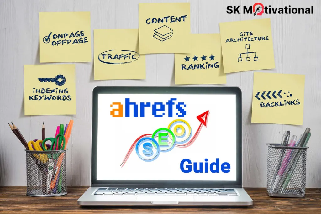 Ahrefs cần thiết cho SEO như thế nào?