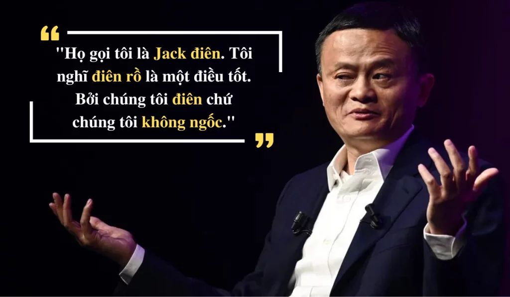 Những câu nói hay của Jack Ma về cuộc sống