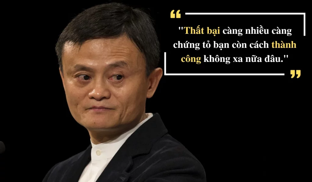 Những câu nói hay của Jack Ma về cuộc sống