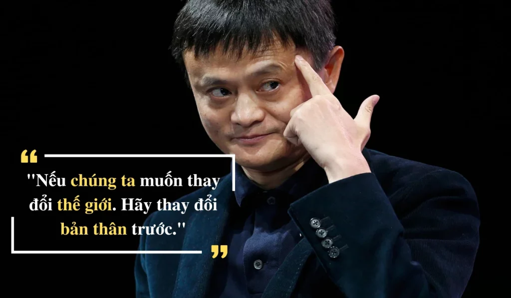 Những câu nói hay của Jack Ma về cuộc sống