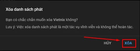 Chọn Xóa để hoàn tất quá trình xóa danh sách phát