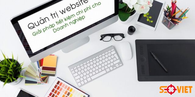 Dịch vụ quản trị website toàn diện chuyên nghiệp, uy tín, giá rẻ – Công Ty Thiết Kế Website Chuẩn Seo Giá Rẻ Tại Hà Nội