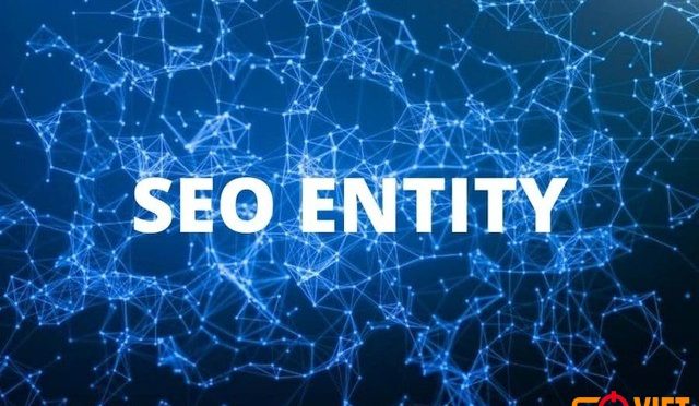 Dịch vụ Seo Entity 4.0 trọn gói tăng Trust website Update 2021 – Công Ty Thiết Kế Website Chuẩn Seo Giá Rẻ Tại Hà Nội
