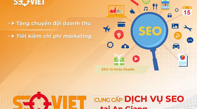 Dịch Vụ SEO Tại An Giang Nâng Cao Thứ Hạng Website Nhanh