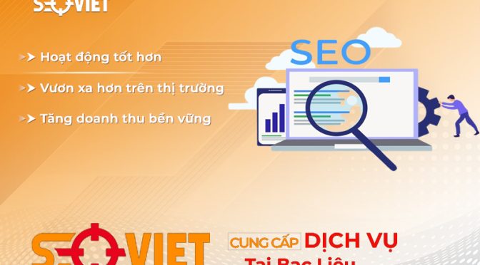 Dịch Vụ Seo Tại Bạc Liêu Lên TOP An Toàn + Bền Vững