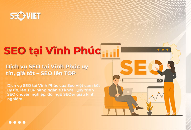 Dịch vụ SEO tại Vĩnh Phúc uy tín, giá tốt – SEO lên TOP